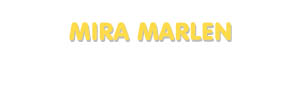 Der Vorname Mira Marlen